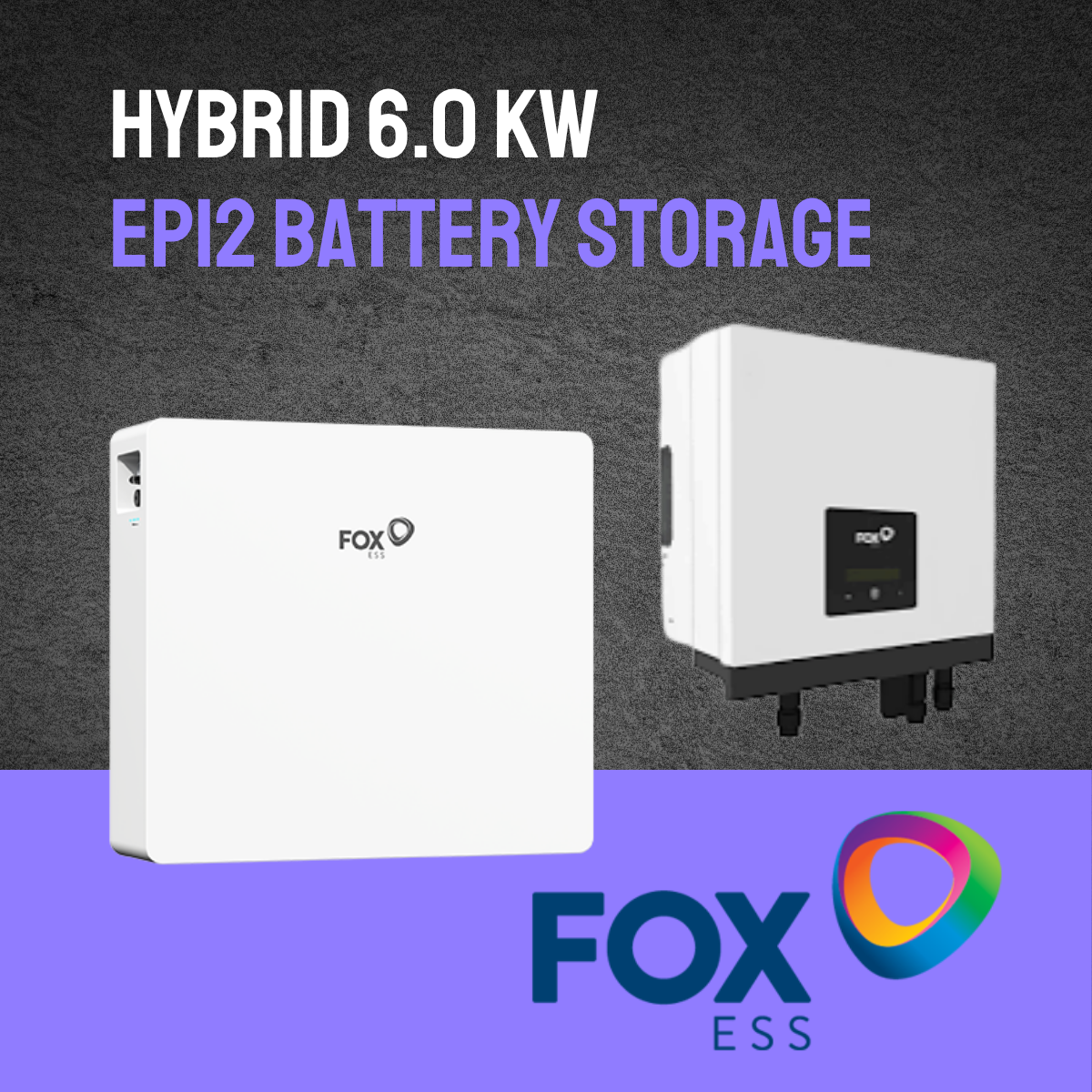 FOX Bundle - H1 6.0 KW + EP12 11.52kWh Battery - 10 Years Warranty